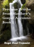 Precious Truths From Matthew's Gospel Account: Book 2 (The Word Of God Library, #43) (eBook, ePUB)