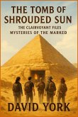 The Tomb of the Shrouded Sun (eBook, ePUB) The Tomb of the Shrouded Sun (eBook, ePUB)