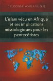 L'islam vécu en Afrique et ses implications missiologiques pour les pentecôtistes (eBook, ePUB)