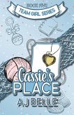 Cassie's Place: Team Girl, Book 5 (Team Girl, #5) (eBook, ePUB) Cassie's Place: Team Girl, Book 5 (Team Girl, #5) (eBook, ePUB)