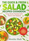 The Quick & Fresh Salad Recipes Cookbook: Crisp Bowls Packed with Flavor and Texture (eBook, ePUB) The Quick & Fresh Salad Recipes Cookbook: Crisp Bowls Packed with Flavor and Texture (eBook, ePUB)