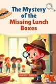 The Mystery of the Missing Lunch Boxes (eBook, ePUB) The Mystery of the Missing Lunch Boxes (eBook, ePUB)