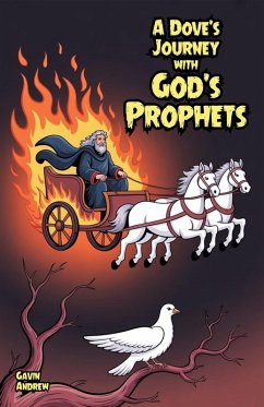 Cover A Dove's Journey with God's Prophets (eBook, ePUB)