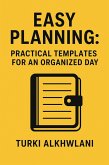 Easy Planning: Practical Templates for an Organized Day (Time Management Series, #5) (eBook, ePUB)