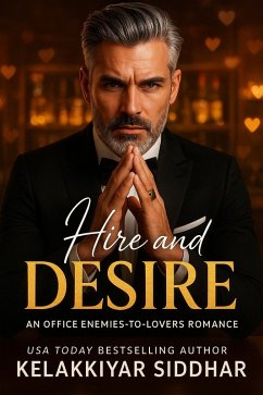 Cover Hire and Desire: An Office Enemies-to-Lovers Romance (eBook, ePUB)