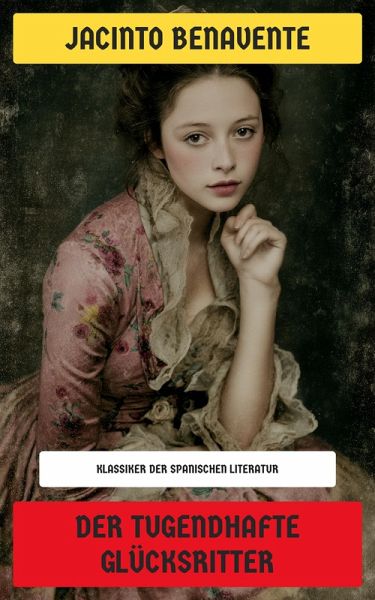 Der tugendhafte Glücksritter (eBook, ePUB)