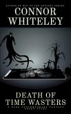 Death of Time Wasters: A Dark Contemporary Fantasy Short Story (Hell's Place Contemporary Fantasy Stories) (eBook, ePUB) Death of Time Wasters: A Dark Contemporary Fantasy Short Story (Hell's Place Contemporary Fantasy Stories) (eBook, ePUB)