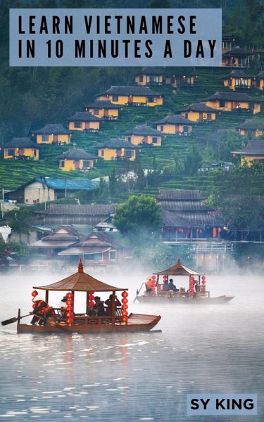 Learn Vietnamese In 10 Minutes a Day (eBook, ePUB) Learn Vietnamese In 10 Minutes a Day (eBook, ePUB)