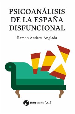 Psicoanálisis de la España disfuncional (eBook, ePUB) - Andreu Anglada, Ramon