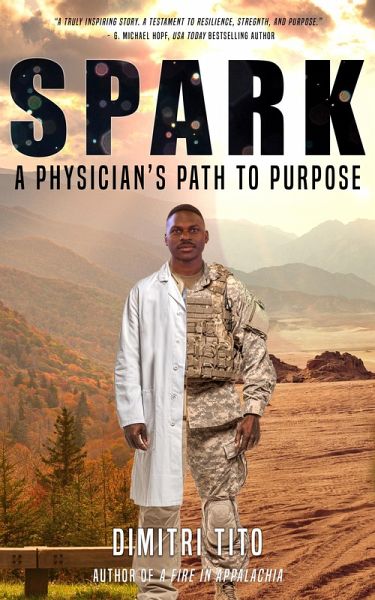 Spark: A Physician's Path to Purpose (eBook, ePUB) Spark: A Physician's Path to Purpose (eBook, ePUB)