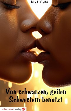 Cover Von schwarzen, geilen Schwestern benutzt (eBook, ePUB)