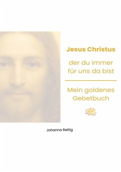 Cover Jesus Christus, der du immer für uns da bist (eBook, ePUB)