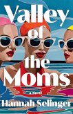 Valley of the Moms (eBook, ePUB)