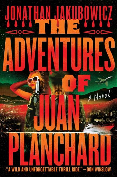 The Adventures of Juan Planchard (eBook, ePUB) The Adventures of Juan Planchard (eBook, ePUB)