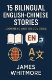 15 Bilingual English-Chinese Stories: Journeys and Discoveries (eBook, ePUB)