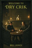 Welcome To Dry Crik (A Dry Crik Western Series, #2) (eBook, ePUB)