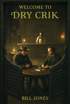 Cover Welcome To Dry Crik (A Dry Crik Western Series, #2) (eBook, ePUB)