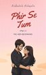 Phir se Tum(Part-2) :The New Beginning... - Bild 1