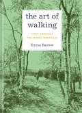 The Art of Walking (eBook, ePUB) The Art of Walking (eBook, ePUB)