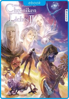 Final Fantasy - Chroniken des Lichts 02 (eBook, ePUB) - Toshiyuki, Itahana; Square Enix