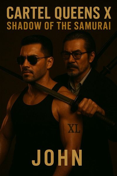 Cartel Queens X: Shadow of the Samurai (Cártel Queens who rule the game, #10) (eBook, ePUB) Cartel Queens X: Shadow of the Samurai (Cártel Queens who rule the game, #10) (eBook, ePUB)