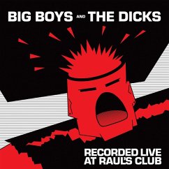 Recorded Live At Raul'S Club - Big Boys/The Dicks