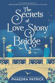 The Secrets of Love Story Bridge (eBook, ePUB)