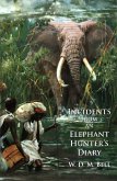Incidents from an Elephant Hunter's Diary (eBook, ePUB)