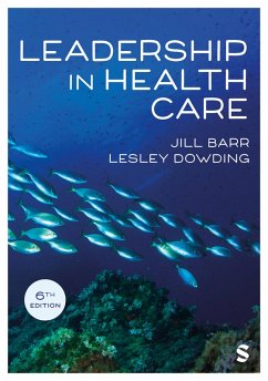 Leadership in Health Care (eBook, PDF) - Barr, Jill; Dowding, Lesley