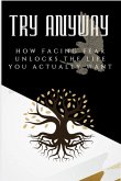 Try Anyway (JAY: THE COURAGE TO GROW SERIES) (eBook, ePUB) Try Anyway (JAY: THE COURAGE TO GROW SERIES) (eBook, ePUB)