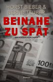 Beinahe zu spät - Ein Kriminalroman (eBook, ePUB)