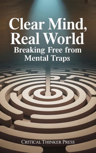 Clear Mind, Real World (eBook, ePUB) Clear Mind, Real World (eBook, ePUB)