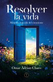 Resolver la vida (eBook, ePUB) Resolver la vida (eBook, ePUB)