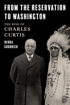From the Reservation to Washington (eBook, ePUB) - Goodrich, Debra