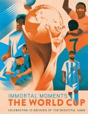 Immortal Moments: The World Cup (eBook, ePUB)