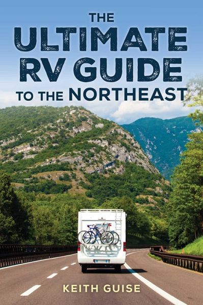 Ultimate RV Guide to the Northeast (eBook, ePUB) Ultimate RV Guide to the Northeast (eBook, ePUB)