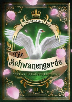 Die Schwanengarde - Astras Herausforderung (eBook, ePUB)