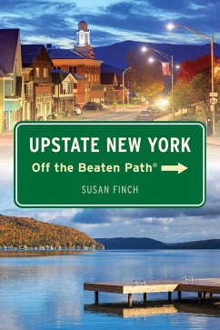 Upstate New York Off the Beaten Path® (eBook, ePUB) - Finch, Susan