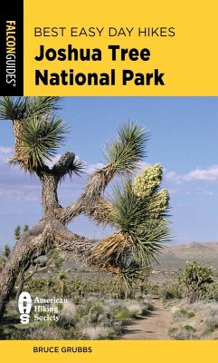 Best Easy Day Hikes Joshua Tree National Park (eBook, ePUB) - Grubbs, Bruce Best Easy Day Hikes Joshua Tree National Park (eBook, ePUB) - Grubbs, Bruce