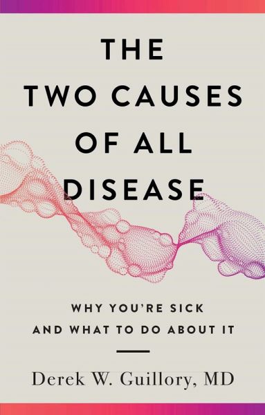 The Two Causes of All Disease (eBook, ePUB) The Two Causes of All Disease (eBook, ePUB)