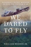 We Dared to Fly (eBook, ePUB)