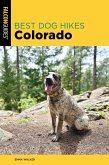 Best Dog Hikes Colorado (eBook, ePUB)