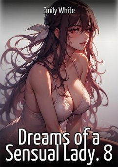 Dreams of a Sensual Lady. 8 (eBook, ePUB) - White, Emily