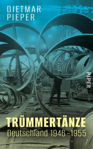 Trümmertänze: Deutschland 1946-1955 (eBook, ePUB) Trümmertänze: Deutschland 1946-1955 (eBook, ePUB)