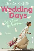 Wedding Days - Sag Ja zum Hochzeitschaos! (eBook, ePUB)