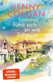 Sommer fühlt sich an wie Zuhause (eBook, ePUB) Sommer fühlt sich an wie Zuhause (eBook, ePUB)
