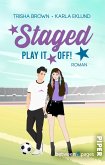Staged. Play it off (eBook, ePUB) Staged. Play it off (eBook, ePUB)