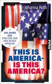 This is America - is this America? (eBook, ePUB) This is America - is this America? (eBook, ePUB)