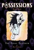 Possessions Vol. 4: The Final Tantrum (eBook, ePUB)