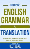 Descriptive English Grammar and Translation: An English Learning Guide For Native Hindi Speakers (eBook, ePUB)